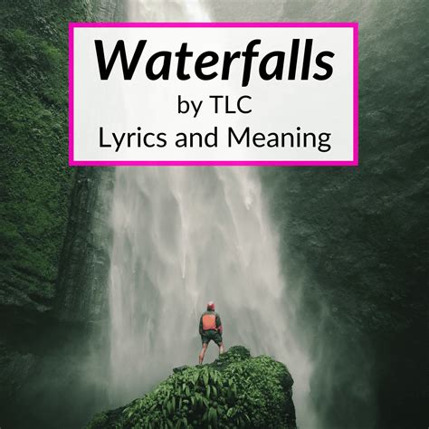 waterfall lyrics|TLC – Waterfalls Lyrics .